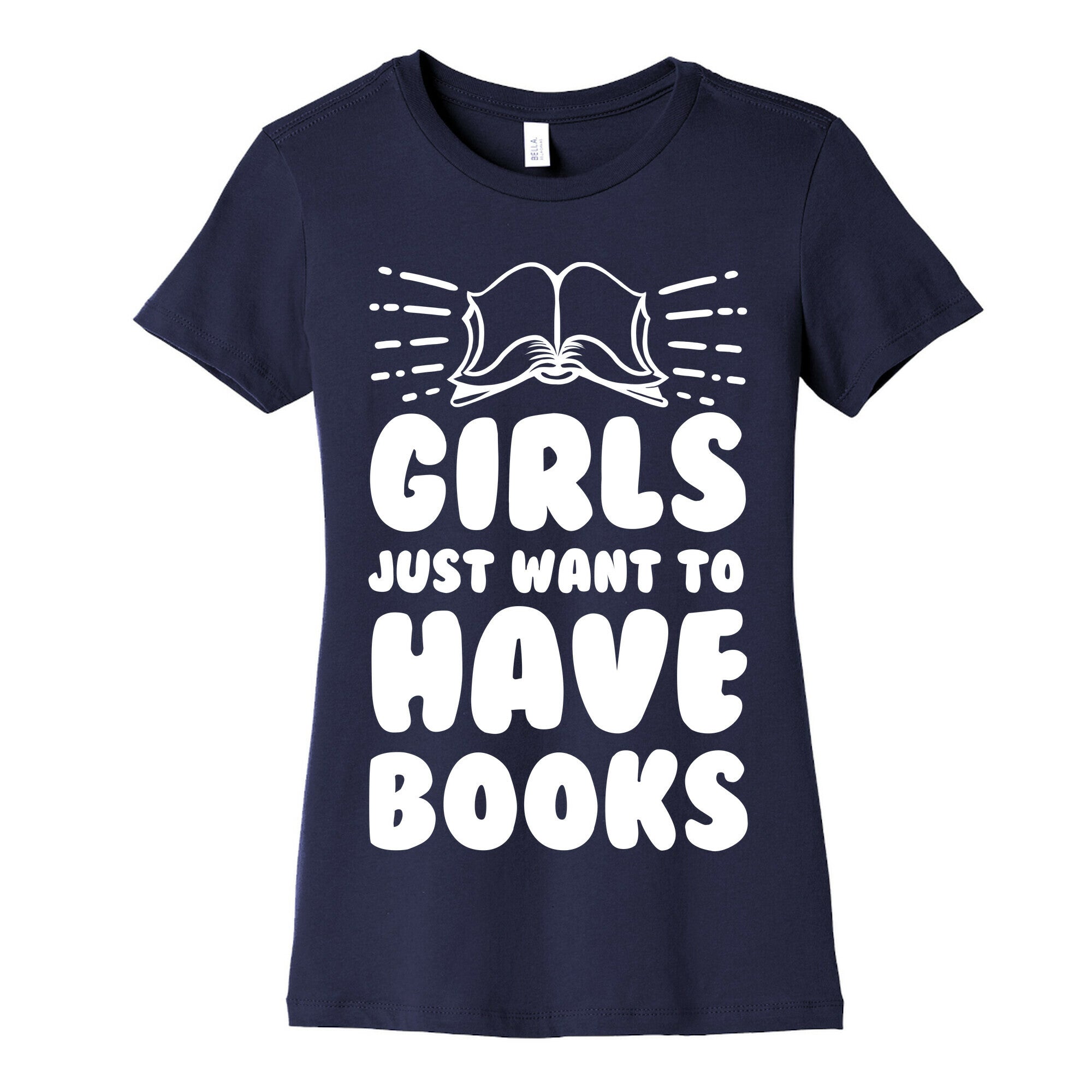 Girls Just Want to Have Books Women's Cotton Tee